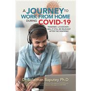 A Journey to Work from Home During Covid-19 Pandemic Lockdown – Will It Still Relevant After the Pandemic