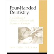 Four-Handed Dentistry A Handbook of Clinical Application and Ergonomic Concepts
