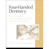 Four-Handed Dentistry A Handbook of Clinical Application and Ergonomic Concepts,9780130304131