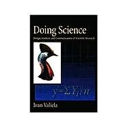 Doing Science Design, Analysis, and Communication of Scientific Research