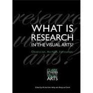 What Is Research in the Visual Arts? : Obsession, Archive, Encounter
