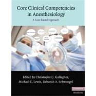 Core Clinical Competencies in Anesthesiology: A Case-Based Approach