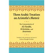 Three Arabic Treatises on Aristotle's Rhetoric