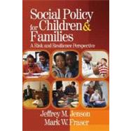 Social Policy for Children and Families : A Risk and Resilience Perspective