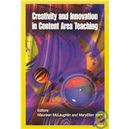 Creativity and Innovation in Content Area Teaching