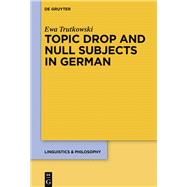 Topic Drop and Null Subjects in German