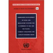 Harmonized Development of Legal And Regulatory Systems for E-commerce in Asia And the Pacific