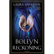 The Boleyn Reckoning A Novel