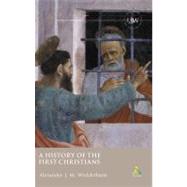 A History of the First Christians