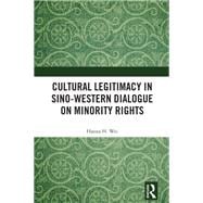 Cultural Legitimacy in Sino-Western Dialogue on Minority Rights