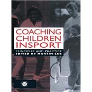Coaching Children in Sport: Principles and Practice