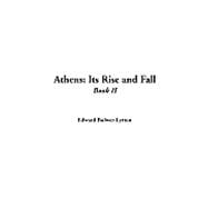 Athens: Its Rise And Fall, Book Ii