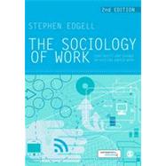 The Sociology of Work; Continuity and Change in Paid and Unpaid Work