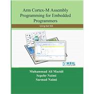 Arm Cortex-M Assembly Programming for Embedded Programmers: Using Keil