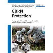 CBRN Protection Managing the Threat of Chemical, Biological, Radioactive and Nuclear Weapons