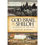God, Israel, and Shiloh: Returning to the Land