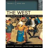 West, The: Encounters & Transformations, Volume 2 (since 1550)