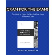 Cram for the Exam!  Your Guide to Passing the New York Real Estate Salespersons Exam