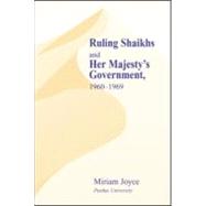 Ruling Shaikhs and Her Majesty's Government, 1960-1969: 1960-1969