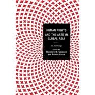 Human Rights and the Arts in Global Asia An Anthology