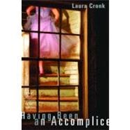 Having Been an Accomplice Poems