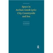 Space in Archaic Greek Lyric