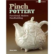 Pinch Pottery Functional, Modern Handbuilding