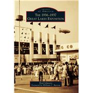 The 1936-1937 Great Lakes Exposition,9781467124133