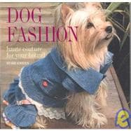 Dog Fashion: Haute Couture for Your Hound