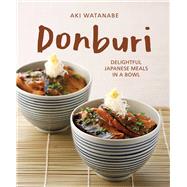 Donburi  Delightful Japanese Meals in a Bowl