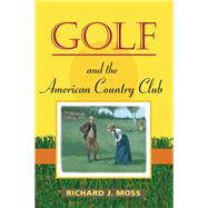 Golf and the American Country Club