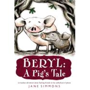 Beryl: A Pig's Tale