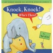Knock, Knock! Who's There? My First Book of Knock Knock Jokes