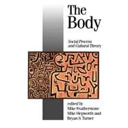 The Body Social Process and Cultural Theory