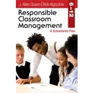 Responsible Classroom Management, Grades 6-12 : A Schoolwide Plan