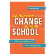 Fighting for Change in Your School