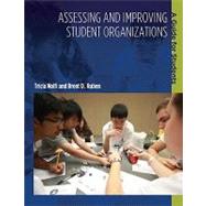 Assessing and Improving Student Organizations : A Guide for Students
