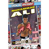 Muhammad Ali: The Greatest of All Time!
