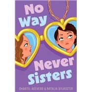No Way Never Sisters