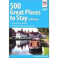 500 Great Places to Stay in Britain 2009