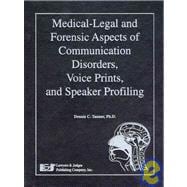 Medical-Legal and Forensic Aspects of Communication Disorders, Voice Prints, and Speaker Profiling