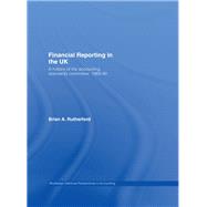 Financial Reporting in the UK : A History of the Accounting Standards Committee, 1969-1990
