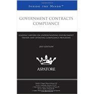 Government Contracts Compliance, 2015: Leading Lawyers on Understanding Enforcement Trends and Updating Compliance Programs