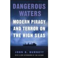 Dangerous Waters : Modern Piracy and Terror on the High Seas