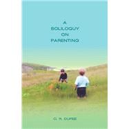 A Soliloquy on Parenting book cover, ISBN 9781098384135