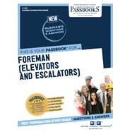 Foreman (Elevators and Escalators) (C-1413) Passbooks Study Guide
