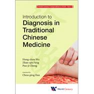 World Century Compendium TCM: Introduction to Diagnosis in Traditional Medcine
