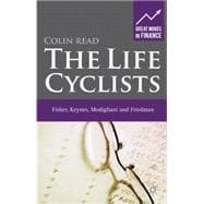 The Life Cyclists Fisher, Keynes, Modigliani and Friedman