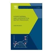 Hydrothermal and Supercritical Water Processes