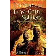 Escape of the Terra-Cotta Soldiers : An Ethan Sparks Adventure